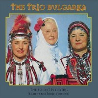 Purchase The Trio Bulgarka - The Forest Is Crying