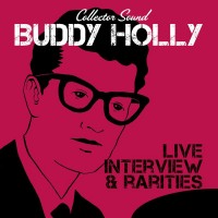 Purchase Buddy Holly - Live, Interview And Rarities (Collector Sound)