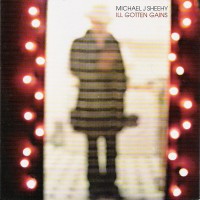 Purchase Michael J. Sheehy - Ill Gotten Gains