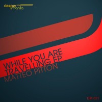 Purchase Matteo Pitton - While You Are Travelling