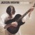 Buy Jackson Browne - Solo Acoustic Vol. 1 Mp3 Download