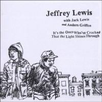 Purchase Jeffrey Lewis - It's The Ones Who've Cracked That The Light Shines Through