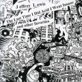 Buy Jeffrey Lewis - The Last Time I Did Acid I Went Insane Mp3 Download