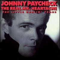Purchase Johnny Paycheck - The Real Mr. Heartache: The Little Darlin' Years