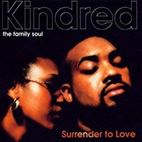 Purchase Kindred The Family Soul - Surrender To Love