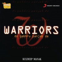 Purchase Kuldip Manak - Warriors - Do Gabru Punjab De