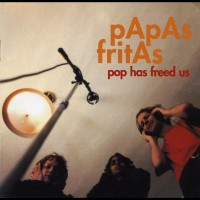 Purchase Papas Fritas - Pop Has Freed Us