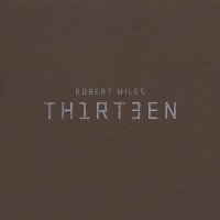 Purchase Robert Miles - Thirteen