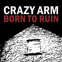 Purchase Crazy Arm - Born To Ruin