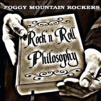 Purchase Foggy Mountain Rockers - Rock 'N' Roll Philosophy