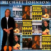 Purchase Michael Johnson - Live At The Bluebird Cafe