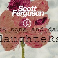 Purchase Scott Ferguson - Save Our Sons And Daughters
