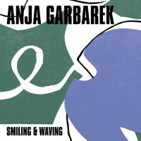 Purchase Anja Garbarek - Smiling & Waving