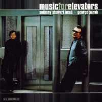 Purchase Anthony Stewart Head & George Sarah - Music For Elevators