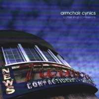Purchase Armchair Cynics - Coffee Shop Confessions