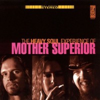 Purchase Mother Superior - The Heavy Soul Experience Of Mother Superior