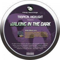 Purchase Tropical Highlight - Walking In The Dark