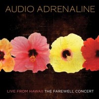 Purchase Audio Adrenaline - Live From Hawaii: The Farewell Concert