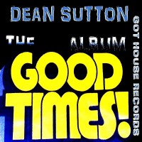Purchase Dean Sutton - The Good Times
