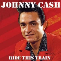 Purchase Johnny Cash - Ride This Train (Remastered)