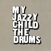 Purchase My Jazzy Child - The Drums