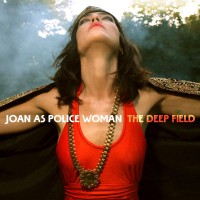 Purchase Joan As Police Woman - Deep Field