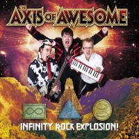 Purchase The Axis Of Awesome - Infinity Rock Explosion!