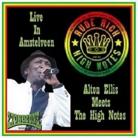 Purchase Alton Ellis & Rude Rich & The High Notes - Live In Amstelveen