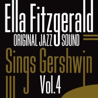 Purchase Ella Fitzgerald - Sings Gershwin, Vol. 4
