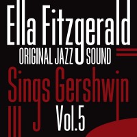 Purchase Ella Fitzgerald - Sings Gershwin, Vol. 5