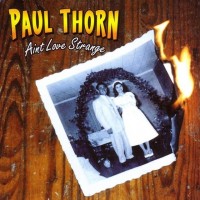 Purchase Paul Thorn - Ain't Love Strange