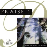 Purchase Maranatha! Music - Praise 1: The Praise Album