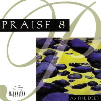 Purchase Maranatha! Music - Praise 8: As The Deer