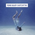 Buy Young Galaxy - Shapeshifting Mp3 Download