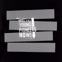 Purchase (Young) Pioneers - Free The (Young) Pioneers Now!