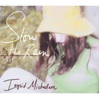 Purchase Ingrid Michaelson - Slow The Rain