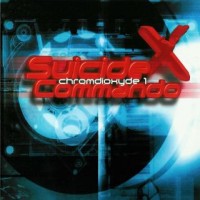 Purchase Suicide commando - Chromdioxyde 1