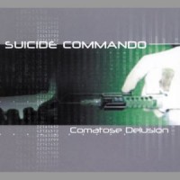 Purchase Suicide commando - Comatose Delusion