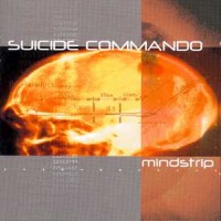 Purchase Suicide commando - Mindstrip