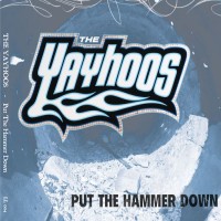 Purchase The Yayhoos - Put The Hammer Down