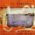 Buy 21 Against - Nothing To Write Home About Mp3 Download