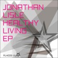 Buy Jonathan Lisle - Healthy Living (EP) Mp3 Download