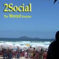 Buy 2Social - The Wested Sessions Mp3 Download