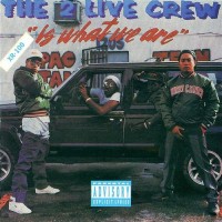 Purchase The 2 Live Crew - 2 Live Is What We Are