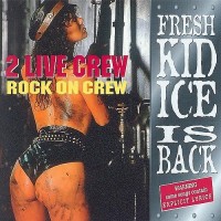 Purchase The 2 Live Crew - Fresh Kid Ice Is Back