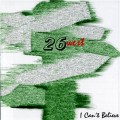 Buy 26 West - I Can't Believe Mp3 Download