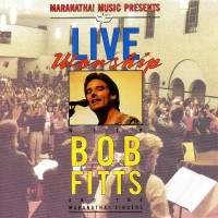 Purchase Bob Fitts - Live Worship With Bob Fitts