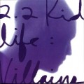 Buy 2.2 Kid Life - Villains Mp3 Download