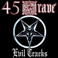 Purchase 45 Grave - Evil Tracks