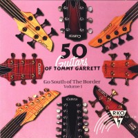 Purchase 50 Guitars Of Tommy Garrett - Go South Of The Border, Volume 1